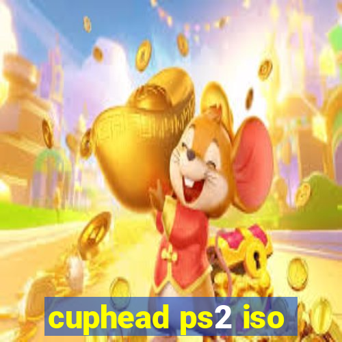 cuphead ps2 iso